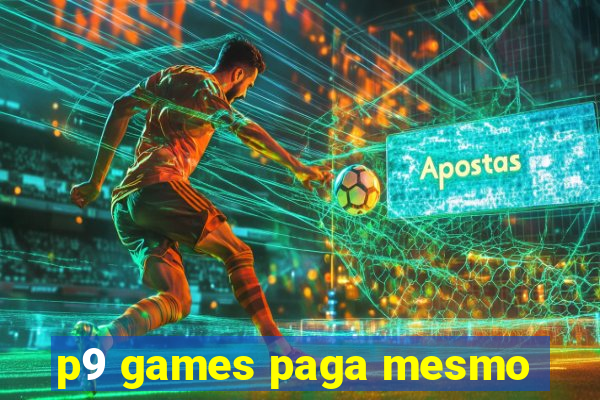 p9 games paga mesmo